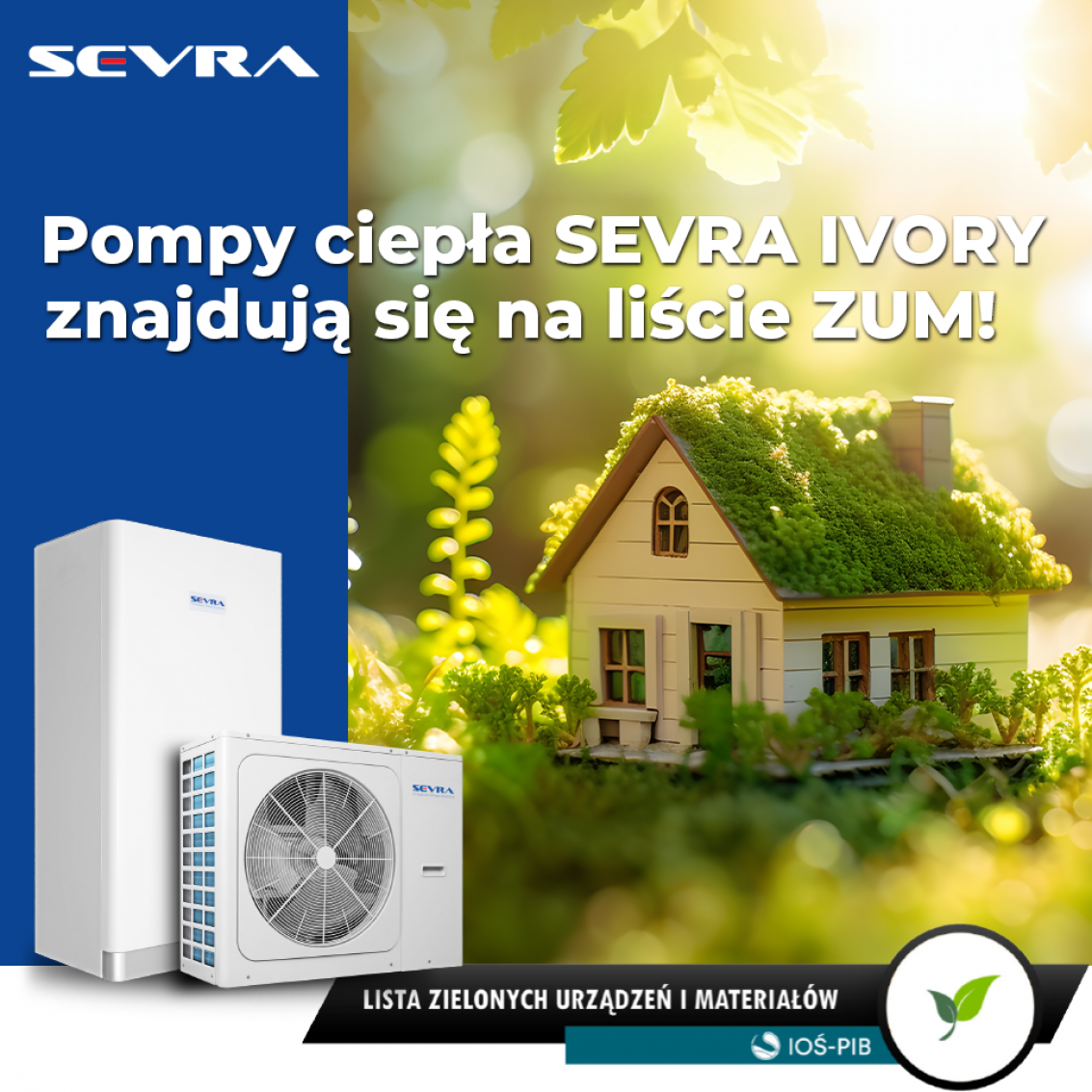 Pompy ciepła SEVRA IVORY na liście ZUM! ♻️